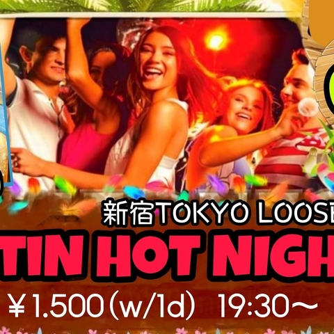 6/6(月)LATIN HOT NIGHT@新宿Tokyo Loose